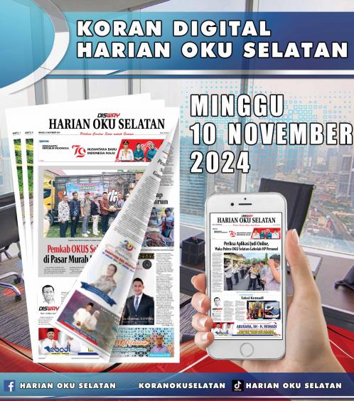 HARIAN OKU SELATAN, MINGGU 10 NOVEMBER 2024