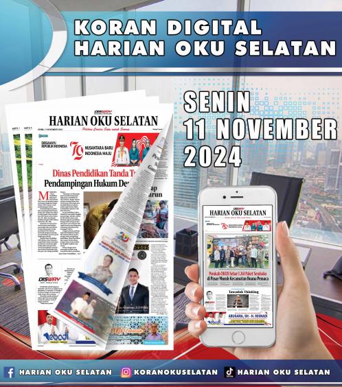 HARIAN OKU SELATAN, SENIN 11 NOVEMBER 2024