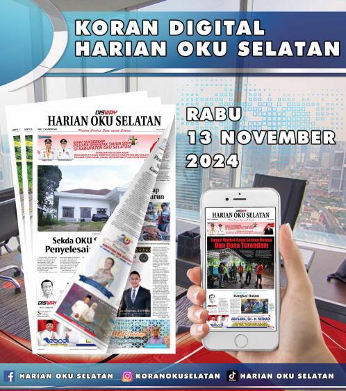 HARIAN OKU SELATAN, RABU 13 NOVEMBER 2024