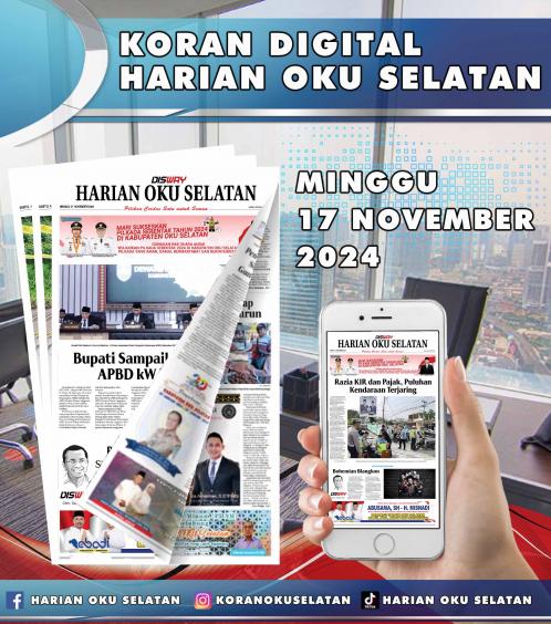 HARIAN OKU SELATAN, MINGGU 17 NOVEMBER 2024