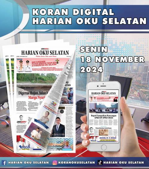 HARIAN OKU SELATAN, SENIN 18 NOVEMBER 2024