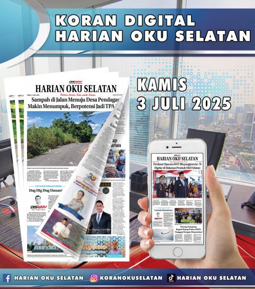 HARIAN OKU SELATAN, KAMIS 3 JULI 2025