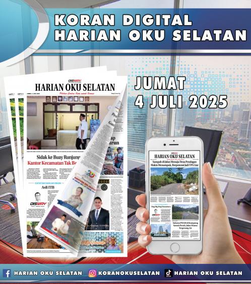 HARIAN OKU SELATAN, JUMAT 4 JULI 2025