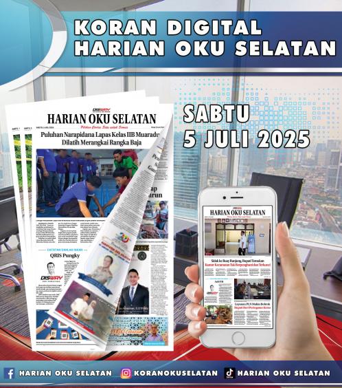 HARIAN OKU SELATAN, SABTU 5 JULI 2025
