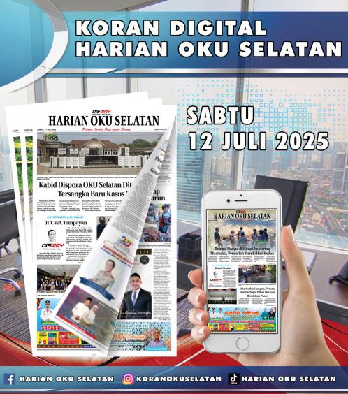 HARIAN OKU SELATAN, SABTU 12 JULI 2025