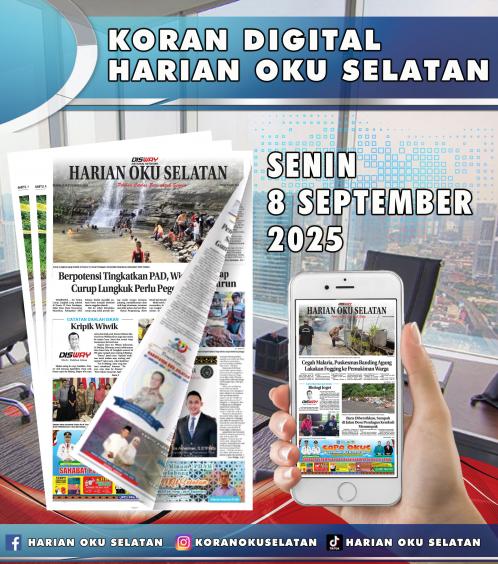 HARIAN OKU SELATAN, SENIN 8 SEPTEMBER 2025