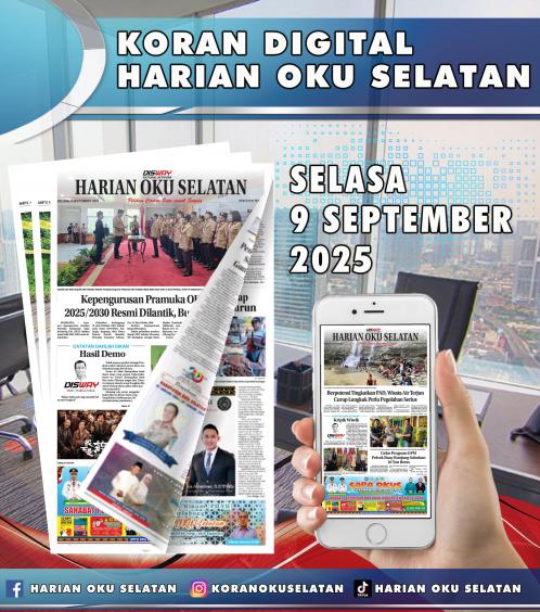 HARIAN OKU SELATAN, SELASA 9 SEPTEMBER 2025
