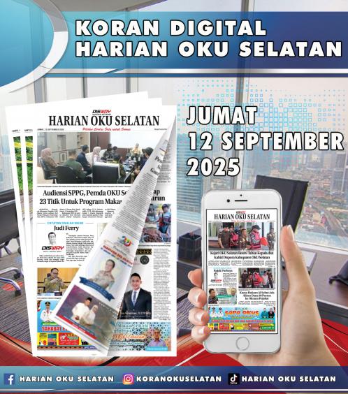 HARIAN OKU SELATAN, JUMAT 12 SEPTEMBER 2025