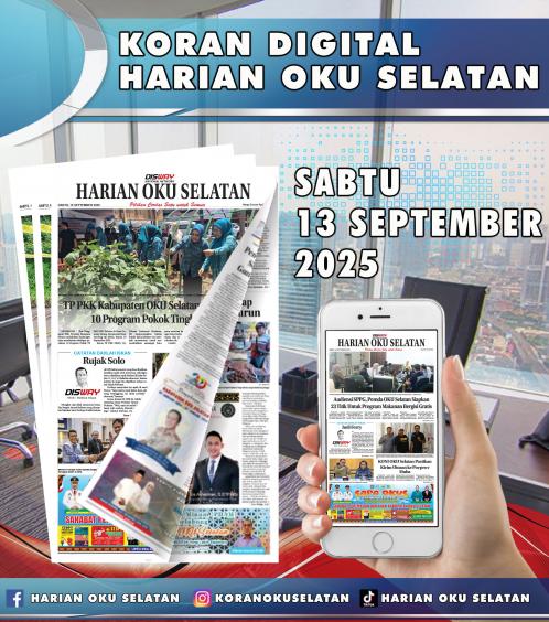 HARIAN OKU SELATAN, SABTU 13 SEPTEMBER 2025