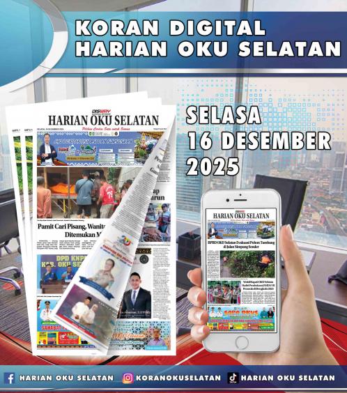 HARIAN OKU SELATAN, SELASA 16 DESEMBER 2025