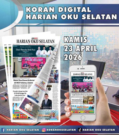 	HARIAN OKU SELATAN, KAMIS 23 APRIL 2026