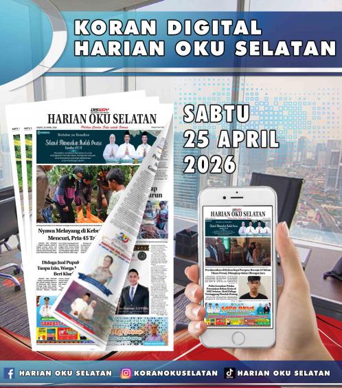 HARIAN OKU SELATAN, SABTU 25 APRIL 2026
