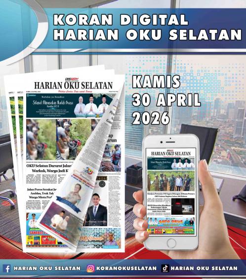 HARIAN OKU SELATAN, KAMIS 30 APRIL 2026