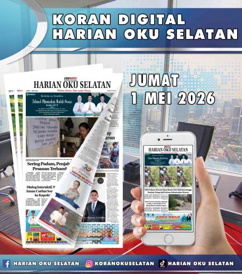 HARIAN OKU SELATAN, JUMAT 1 MEI 2026