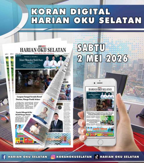 HARIAN OKU SELATAN, SABTU 2 MEI 2026