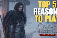 5 Alasan Seru Main Game of Thrones: Kingsroad, RPG Gratis Penuh Petualangan!