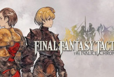State of Play Juni 2025 — Final Fantasy Tactics the Ivalice Chronicles Resmi Diumumkan!