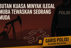 Pasal Rebutan Minyak Ilegal, Pemuda di Muba Tewas Ditusuk