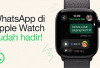 Aplikasi WhatsApp di Apple Watch Resmi Rilis, Bisa Kirim Pesan Tanpa iPhone