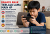 Bahaya Anak Terlalu Lama Main HP, Orang Tua Perlu Waspada
